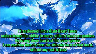 I transformed into a Giant Beast Tamer and awakened the ability to merge with my beast companions.