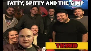 YKWD #216 - Fatty, Spitty and The Gimp (LENNY MARCUS, MARK NORMAND, LIZ FURIATIE)