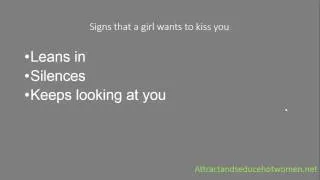 Signs that a girl wants to kiss you