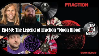 Ep450: The Legend of Fraction "Moon Blood"