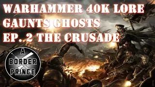 Warhammer 40k Lore: The Sabbat Crusade Episode 2 The Crusade Begins