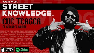 Wazir Patar - EVE TEASER FT. SIKANDER KAHLON | OFFICIAL AUDIO| STREET KNOWLEDGE |LATEST PUNJABI SONG