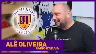 ALÊ OLIVEIRA - BPR Podcast #120