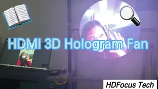 HDMI input 3D hologram fan Latest new solution