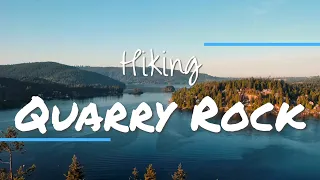 Quarry Rock Hike in Deep Cove, North Vancouver