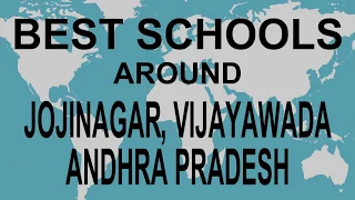 Schools around Jojinagar, Vijayawada, Andhra Pradesh   CBSE, Govt, Private | Edu Vision