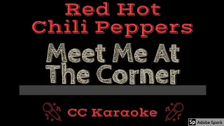 Red Hot Chili Peppers • Meet Me at the Corner (CC) [Karaoke Instrumental Lyrics]