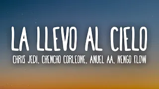 Chencho Corleone, Chris Jedi, Anuel AA , Ñengo Flow - La Llevo Al Cielo (Letra/Lyrics)