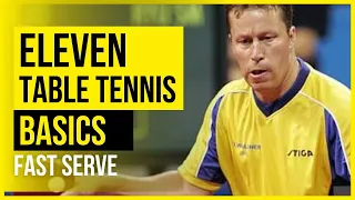 Eleven Table Tennis Basics: 18- Fast Serve