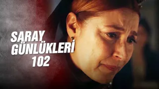 Saray Günlükleri 102 | Yine Hain Pusular Yine Biz...