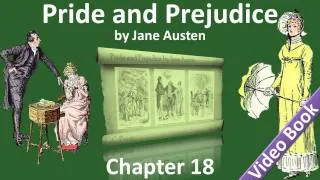 Chapter 18 - Pride and Prejudice by Jane Austen