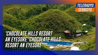 Chocolate Hills resort 'an eyesore', agencies pointing fingers: Binay | TeleRadyo Serbisyo