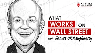 TIP57: What Works On Wall Street With James O'Shaughnessy