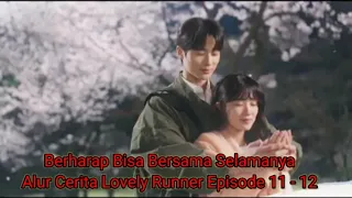 Alur cerita lovely Runner Episode 11 dan 12 di @NontonRamerame-zn8ll