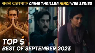 Top 10 Upcoming Crime Thriller Hindi Web Series September 2023 Must Watch