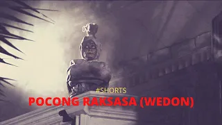 POCONG RAKSASA (WEDON) | #shorts