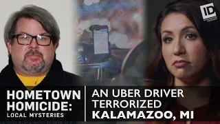 The Uber Driver Who Terrorized Kalamazoo | Hometown Homicide: Local Mysteries