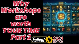 Why Workshops are worth your time - Part 2 #fallout76 #fallout76tips