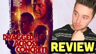 Dragged Across Concrete (2019) - Movie Review (Mel Gibson and Vince Vaughn movie)
