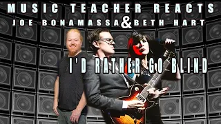 Music Teacher Reacts: Beth & Joe - I'd Rather Go Blind - Live in Amsterdam