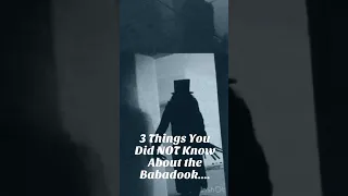 3 Things You Did NOT Know About the Babadook....