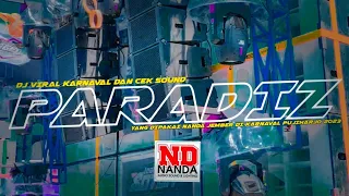 DJ PARADIZ VIRAL KARNAVAL DAN CEK SOUND • YANG DIPAKAI NANDA JEMBER KARNAVAL PUJIHARJO 2023