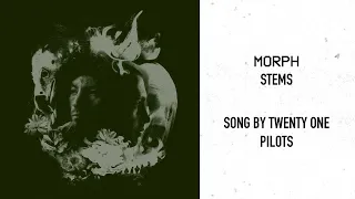 twenty one pilots: Morph - Nearly Official Stems
