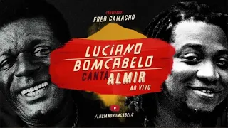 Luciano Bom Cabelo canta Almir Guineto - Editada - Só Samba - Sem Conversa (Part. Fred Camacho)