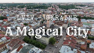4K Drone Footage - Lviv - Ukraine l A Magical City