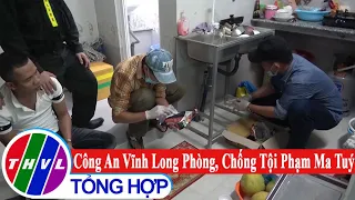 Vì an ninh Tổ quốc: Công an Vĩnh Long phòng, chống tội phạm ma tuý