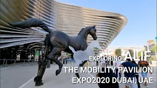 EXPO 2020 DUBAI ALIF THE MOBILITY PAVILION | EXPLORING ALIF PAVILION | SO STUNNING & AMAZING PLACE