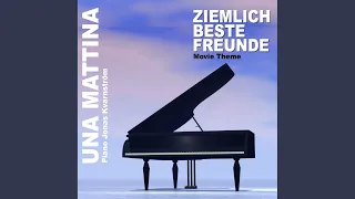 Una Mattina (From "Ziemlich beste Freunde")