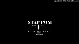 Stap pom(DJ wills remix}🇻🇺2022Fisix ft Misty bee & Articular:Req Tohjay(wsn)