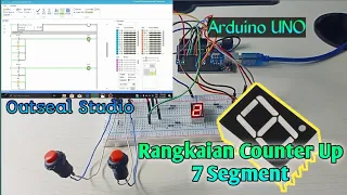 PLC Arduino‼️Rangkaian Counter Up 7 Segment menggunakan Arduino Uno dan program outseal studio