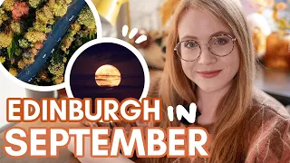 Visiting EDINBURGH in SEPTEMBER - is this the best time to come? | weather, events and more!