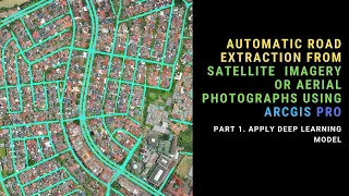 Automatic Road Extraction From Aerial Photographs/Satellite Imagery Using ArcGIS Pro Part 1