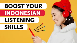 Indonesian Listening Skills: Sharpen and Enhance in 60 Minutes