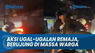 AKSI UGAL-UGALAN SEKELOMPOK REMAJA, GEBER MOTOR BERKNALPOT BRONG DIPUKULI OLEH WARGA