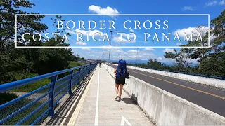 CROSSING THE BORDER FROM COSTA RICA TO PANAMA 🇨🇷 - 🇵🇦