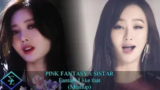 PINK FANTASY x SISTAR Fantasy I like that (Mashup)