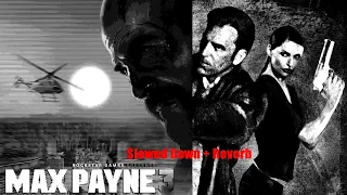 Max Payne`S 2 Main Theme & 3 Piano Theme [Slowed Down + Reverb]
