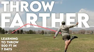 How to Throw Farther in One Week (and attempting to break 500ft!)