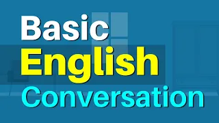Basic English Conversation for Beginners - Everyday English Speaking Practice - English Conversation