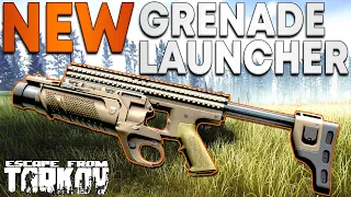 NEW Grenade Launcher in Tarkov!