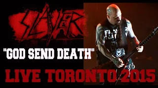 Slayer - God Send Death -  Toronto July 15 2015