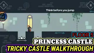 TRICKY CASTLE PRINCESS CASTLE FLOOR 5 41,42,43,44,45,46,47,48,49,50 | Zeustrian Playz