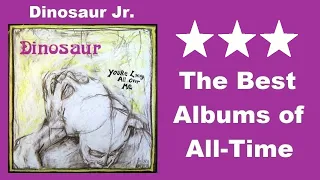 ALBUM REVIEW: Dinosaur Jr. - "You're Living All Over Me" [The Best Albums of All-Time]