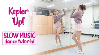 Kep1er 케플러 | 'Up!' Dance Tutorial | Mirrored + Slow Music