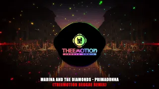 #ReggaeLimpo Marina And The Diamonds - Primadonna (Theemotion Reggae Remix)