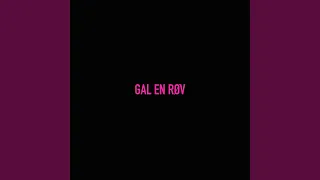 Gal En Røv